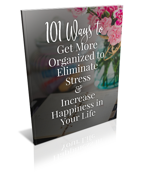 101 Ways to Get More Organized to Eliminate Stress